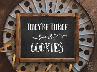 They Are Three Smart Cookies Sign, Graduation Party Sign, Chalkboard Decor, PRINTABLE, Grad Party Decor