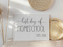 Last Day Of Homeschool Sign Printable 2026