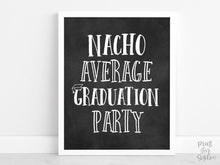 Nacho Average Graduation Party Sign, PRINTABLE Grad Party Decor, Graduation Sign, Chalkboard
