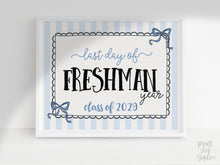 Coquette Last Day Of Freshman Year Sign PRINTABLE, End Of School Year Photo Prop, Instant Download Bow Blue Stripes Class Of 2029 9th Grade
