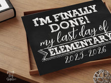 Last Day Of Elementary School Sign, Chalkboard PRINTABLE 2026, End Of School Year, Photo Booth Props Milestone Sign, 4th Grade Sign