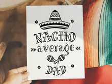 Nacho Average Dad Sign Fathers Day Decor Printable