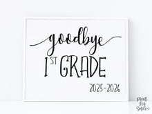 Goodbye 1st Grade Sign, Last Day Of First Grade Sign, School Printable