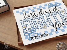 Last Day of 8th Grade Sign Toile Printable | End of School Year 2026 Photo Prop | Gingham Floral School Sign