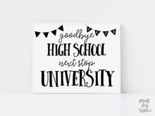 High School Graduation Sign, Minimal Last Day Of School, Next Stop University, Senior Photo Prop Printable