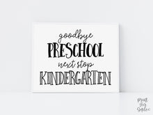 Minimal Last Day of Preschool Sign, Goodbye Preschool Next Stop Kindergarten, Graduation Photo Prop Instant Download