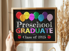 Preschool Graduation Sign PRINTABLE 2025 Graduate Chalkboard, Last Day Of Preschool, Photo Prop