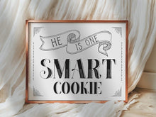 He Is One Smart Cookie Sign Graduation Party Decorations PRINTABLE
