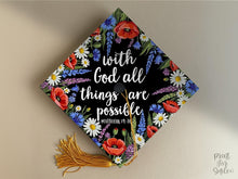Grad Cap Topper Printable, With God All Things Are Possible Matthew 19:26 Bible Verse Graduation, Floral Christian Grad Cap