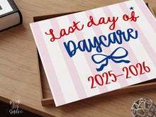 Patriotic Last Day of Daycare Sign, Striped Printable, End of School Year Photo Prop, Girl School Sign, Instant Download 2026