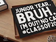 Last Day Of Junior Year Bruh Chalkboard Sign PRINTABLE, Class Of 2027 School Sign, Photo Props, End Of School