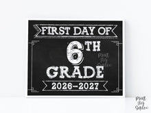 First Day Of 6th Grade Sign PRINTABLE, Sixth Grade Sign School Sign, 1st Day Chalkboard 2026