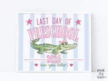 Striped Last Day Of Preschool Sign 2026, Preschool Graduation Printable, Pink Blue Later Gator Photo Prop