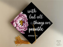 Floral Grad Cap Topper Printable, With God All Things Are Possible Matthew 19:26, Bible Verse Graduation Decor, Christian