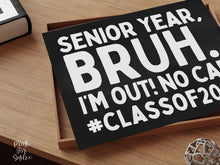 PRINTABLE Last Day Of Senior Year Bruh Sign Class Of 2026 School Sign End Of School Photo Props Chalkboard