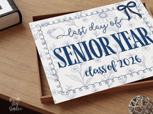 Last Day Of Senior Year Sign, Toile, PRINTABLE School Sign, Photo Prop, Instant Download, Whimsical, Bow Class Of 2026, 12th Grade