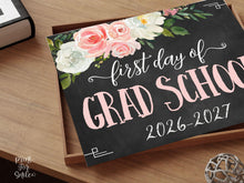 Floral First Day Of Grad School Sign PRINTABLE Girl Chalkboard Back To School Sign Photo Prop Cute