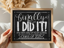 I Did It Graduation Sign Last Day Of High School Senior Year Printable 2025