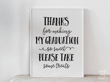 Thanks For Making My Graduation So Sweet Sign PRINTABLE, Graduation Sign, Grad Party Decorations, Table Sign, College Chalkboard