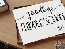 Goodbye Middle School Sign, Last Day Of Middle School, 8th Grade Sign PRINTABLE