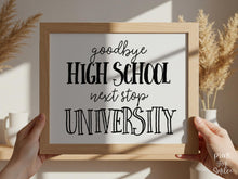 Minimal High School Graduation Sign, Goodbye High School 12th Grade Next Stop University, Senior Photo Prop Printable