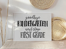 Minimal Last Day of Kindergarten Sign, Goodbye Kindergarten Next Stop 1st Grade, Graduation Photo Prop Instant Download