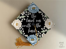 Grad Cap Topper Printable, The Tassel Was Worth the Hassle, Floral Graduation Cap Topper, Flowers Blue Peonies, Class of 2026
