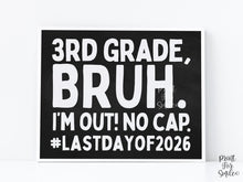 Last Day Of 3rd Grade Sign Chalkboard Bruh Third Grade PRINTABLE, School Sign, Photo Props, End Of School
