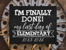 Last Day Of Elementary School Sign, Chalkboard PRINTABLE 2026, End Of School Year, Photo Booth Props Milestone Sign, 4th Grade Sign