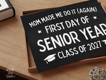 Funny First Day Of Senior Year Sign PRINTABLE, 12th Grade Sign Class Of 2027 Chalkboard Last High School Sign Photo Prop Bold Simple For Mom