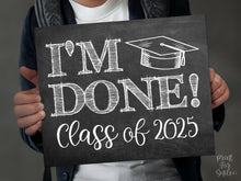 I'm Done Graduation Sign Class Of 2025 PRINTABLE
