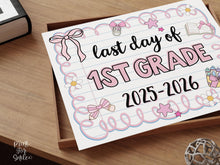 Cute Last Day Of 1st Grade Sign PRINTABLE, First Grade School Sign Photo Prop Pastel Coquette Bow Girly 2026