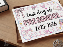 Cute Last Day Of Preschool Sign PRINTABLE, Preschool School Sign Photo Prop Pastel Coquette Bow Girly 2026