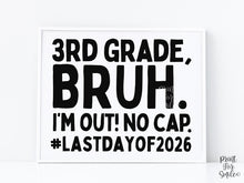 Last Day Of 3rd Grade Sign Bruh Third Grade PRINTABLE, School Sign, Photo Props, End Of School
