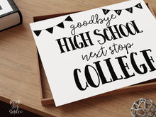 Goodbye High School Graduation Sign, Minimal 12th Grade, Next Stop College, Senior Photo Prop Printable