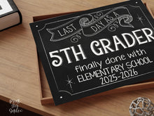 Last Day of 5th Grade Sign, Printable Chalkboard Sign, Fifth Grade Graduate Instant Download, End of Elementary School Photo Prop 2026