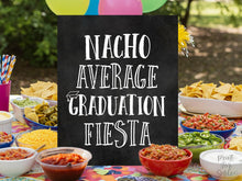 Nacho Average Graduation Fiesta Sign, PRINTABLE Grad Party Decor, Graduation Sign, Chalkboard
