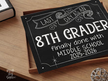 Last Day of 8th Grade Sign, Printable Chalkboard Sign, Eighth Grade Graduate Instant Download, End of Middle School Photo Prop 2026