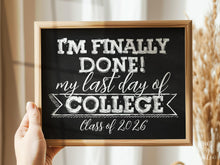 Last Day Of College Sign, Chalkboard PRINTABLE, 2026 End Of School Year, Photo Booth Props Milestone