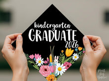 Kindergarten Grad Cap Topper Printable, Floral Graduate Grad Cap Topper, Cute Girl Class of 2026