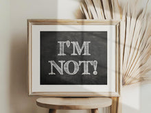 I'm Not Sign Graduation Sign PRINTABLE