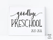Goodbye Preschool Sign, Last Day Of Preschool Sign, School Photo Prop Printable