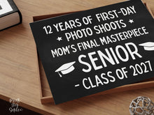 PRINTABLE First Day Of Senior Year Sign, 12th Grade Sign, Class Of 2027 Chalkboard Last High School Sign Photo Prop Bold Simple Modern Mom
