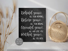Behind You All Your Memories Graduation Sign Before You All Your Dreams Around You All Who Love You Within You All You Need PRINTABLE