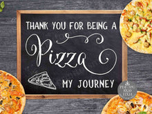 Thank You For Being A Pizza My Journey Sign Graduation PRINTABLE Party Decorations