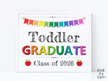 Toddler Graduate Sign, Toddler Graduation Sign, Last Day Photo Prop 2026 PRINTABLE