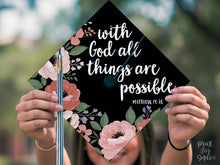 Grad Cap Topper PRINTABLE, With God All Things Are Possible, Graduation Cap Nurse, Teacher, Girl Hat Topper, Matthew 19:26
