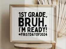 First Day Of First Grade Sign Bruh 1st Grade PRINTABLE Back To School Sign 1st Day Photo Props