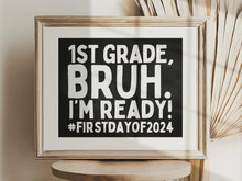 First Day Of First Grade Sign 1st Bruh PRINTABLE Chalkboard Back To School Sign 1st Day Photo Props