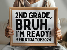 First Day Of 2nd Grade Sign Bruh Second Grade PRINTABLE Back To School Sign 1st Day Photo Props